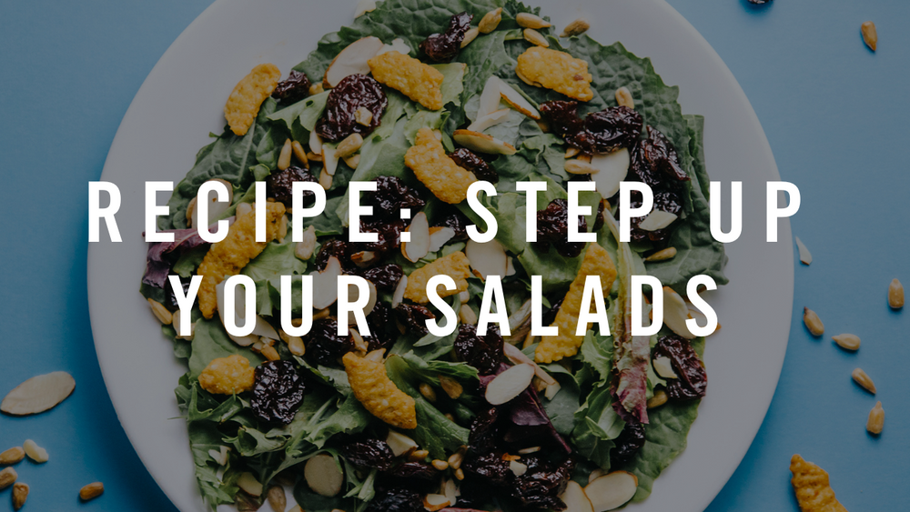 Step Up Your Salads