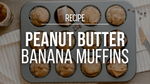 Recipe: Healthy Peanut Butter Muffins