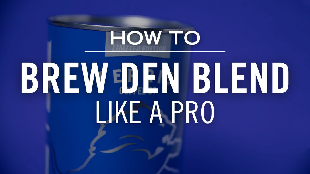 How to Brew the Den Blend Like a Pro