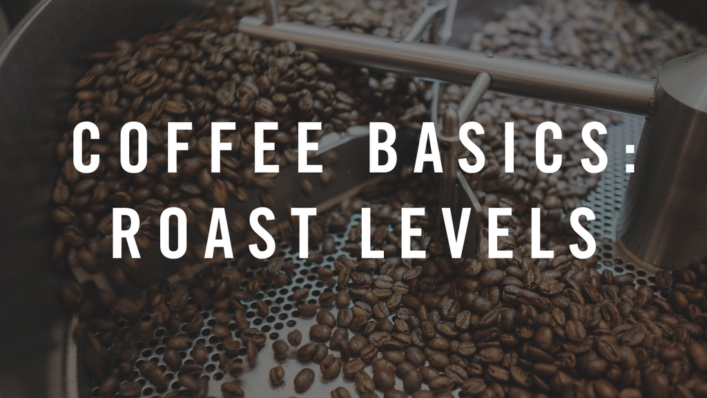 Coffee Basics Roast Levels Ferris Coffee & Nut Co.